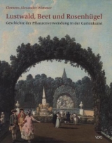 Lustwald, Beet und Rosenh&uuml;gel - Clemens Alexander Wimmer
