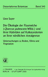 Die &Ouml;kologie der Flaumeiche (Quercus pubescens Willd.) und ihrer Hybriden auf Kalkstandorten an ihrer n&ouml;rdlichen Arealgrenze - Uwe Sayer