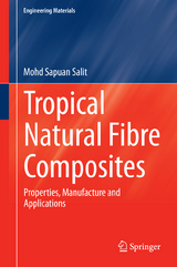 Tropical Natural Fibre Composites - Mohd Sapuan Salit