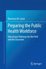 Preparing the Public Health Workforce - Rosemary M. Caron