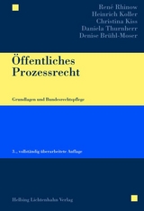 &Ouml;ffentliches Prozessrecht - Ren&eacute; Rhinow, Heinrich Koller, Christina Kiss, Daniela Thurnherr, Denise Br&uuml;hl-Moser