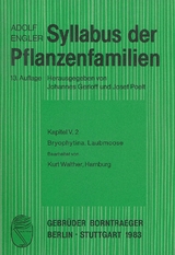 Syllabus der Pflanzenfamilien. Mit besonderer Ber&uuml;cksichtigung der... / Moose / Bryophytina - Adolf Engler