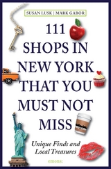 111 Shops in New York that you must not miss - Susan Lusk, Mark Gabor