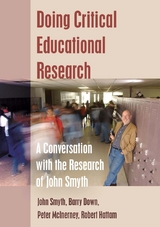 Doing Critical Educational Research - John Smyth, Barry Down, Robert Hattam, Peter McInerney