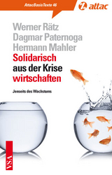 Solidarisch aus der Krise wirtschaften - Werner R&auml;tz, Dagmar Paternoga, Hermann Mahler