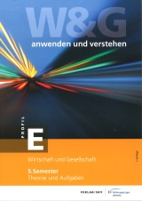 W&G - anwenden und verstehen, E-Profil, 5. Semester, Bundle ohne L&ouml;sungen -  KV Bildungsgruppe Schweiz