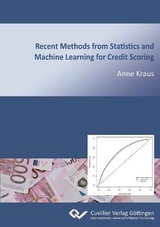 Recent Methods from Statistics and Machine Learning for Credit Scoring - Anne Kraus