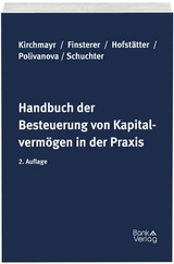 Handbuch der Besteuerung von Kapitalverm&ouml;gen in der Praxis - Sabine Kirchmayr, Christoph Finsterer, Matthias Hofst&auml;tter, Tatjana Polivanova-Rosenauer, Yvonne Schuchter-Mang
