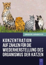 Konzentration auf Zahlen f&uuml;r die Wiederherstellung des Organismus der Katzen - Grigori Grabovoi