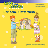 Leon und Jelena - Der neue Kletterturm - R&uuml;diger Hansen, Raingard Knauer