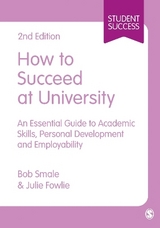 How to Succeed at University - Smale, Bob; Fowlie, Julie