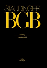 J. von Staudingers Kommentar zum B&uuml;rgerlichen Gesetzbuch mit Einf&uuml;hrungsgesetz... / Leasingrecht - 