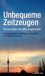 Unbequeme Zeitzeugen - 