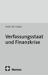 Verfassungsstaat und Finanzkrise - Peter M. Huber