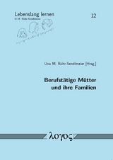 Berufst&auml;tige M&uuml;tter und ihre Familien - 