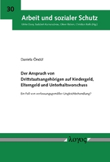 Der Anspruch von Drittstaatsangeh&ouml;rigen auf Kindergeld, Elterngeld und Unterhaltsvorschuss - Daniela &Ouml;nd&uuml;l