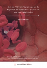 Rolle des NO/cGMP-Signalweges bei der Regulation des kontraktilen Apparates von porcinen Endothelzellen - Susanne Nau