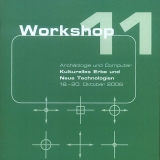 Archäologie und Computer 2006 - Workshop 11 - 