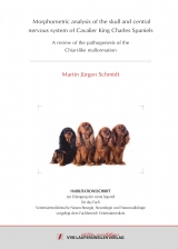 Morphometric analysis of the skull and central nervous system of Cavalier King Charles Spaniels - Martin J&uuml;rgen Schmidt