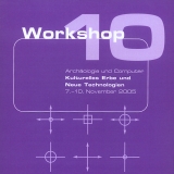 Archäologie und Computer 2005 - Workshop 10