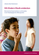 Mit Kindern Musik entdecken - Johannes Beck-Neckermann