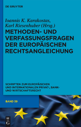Methoden- und Verfassungsfragen der Europ&auml;ischen Rechtsangleichung - 
