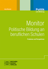 Monitor politische Bildung in beruflichen Schulen - Anja Besand