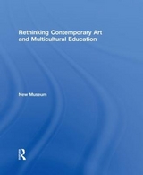 Rethinking Contemporary Art and Multicultural Education - New Museum