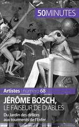 J&eacute;r&ocirc;me Bosch, le faiseur de diables - Thomas Jacquemin,  50Minutes