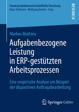 Aufgabenbezogene Leistung in ERP-gest&uuml;tzten Arbeitsprozessen - Markus Mathieu