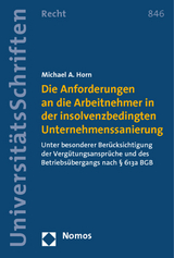 Die Anforderungen an die Arbeitnehmer in der insolvenzbedingten Unternehmenssanierung - Michael A. Horn