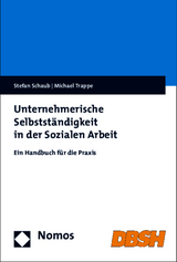 Unternehmerische Selbstst&auml;ndigkeit in der Sozialen Arbeit - Stefan Schaub, Michael Trappe