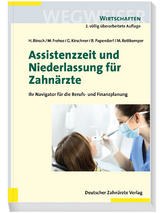 Assistenzzeit und Niederlassung für Zahnärzte - Binsch, Hans; Frehse, Michael; Kirschner, Georg; Rottkemper, Mechthild