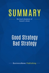 Summary: Good Strategy Bad Strategy -  BusinessNews Publishing