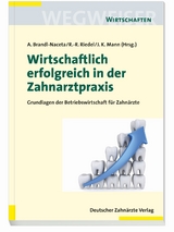 Wirtschaftlich erfolgreich in der Zahnarztpraxis - 