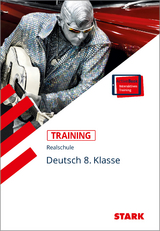 STARK Deutsch 8. Klasse - Training Realschule - Grundwissen, Aufgaben und Lösungen - Marion von der Kammer
