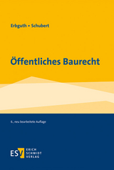 Öffentliches Baurecht - Erbguth, Wilfried; Schubert, Mathias