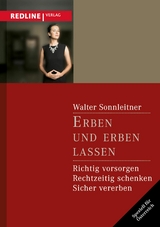 Erben und erben lassen -  Walter Sonnleitner