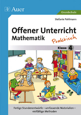 Offener Unterricht Mathematik - praktisch Klasse 4 - Stefanie Pohlmann