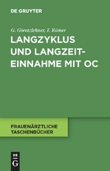 Langzyklus und Langzeiteinnahme mit OC - Gunther G&ouml;retzlehner, Thomas R&ouml;mer