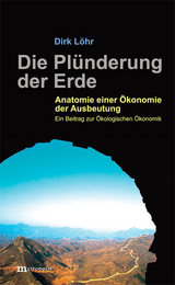Die Plünderung der Erde - Löhr, Dirk