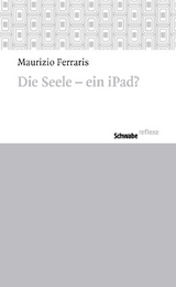 Die Seele - ein iPad? - Maurizio Ferraris