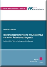 Risikomanagementsysteme im Krankenhaus nach dem Patientenrechtegesetz - Christiane Goldbach