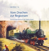 Vom Drachen zur Regiotram - 