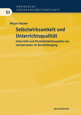 Selbstwirksamkeit und Unterrichtsqualit&auml;t - Mirjam Kocher