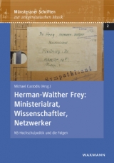 Herman-Walther Frey: Ministerialrat, Wissenschaftler, Netzwerker - 