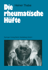 Die rheumatische H&uuml;fte - Heiner Thabe