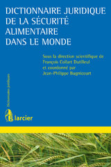Dictionnaire juridique de la s&eacute;curit&eacute; alimentaire dans le monde - 
