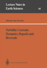 Turbidity Currents: Dynamics, Deposits and Reversals - Deborah A. Edwards