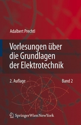 Vorlesungen &uuml;ber die Grundlagen der Elektrotechnik - Adalbert Prechtl